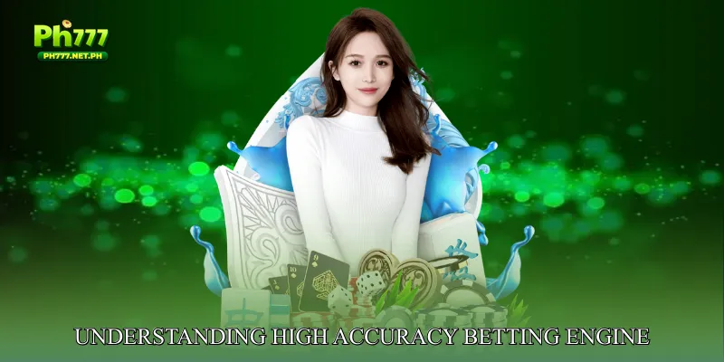 Understanding High Accuracy Betting Engine