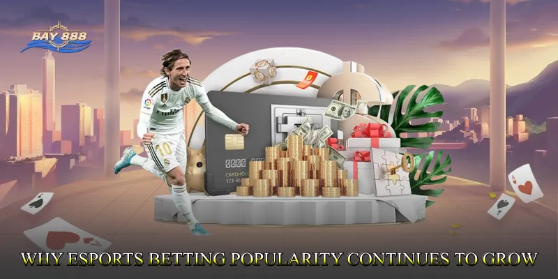 Why Esports Betting Popularity Continues to Grow Worldwide