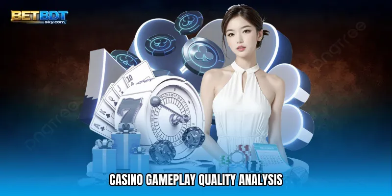 Casino Gameplay Quality Analysis
