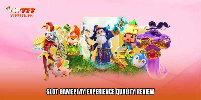 Slot Gameplay Experience Quality Review