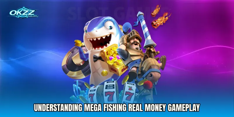 Understanding Mega Fishing real money gameplay