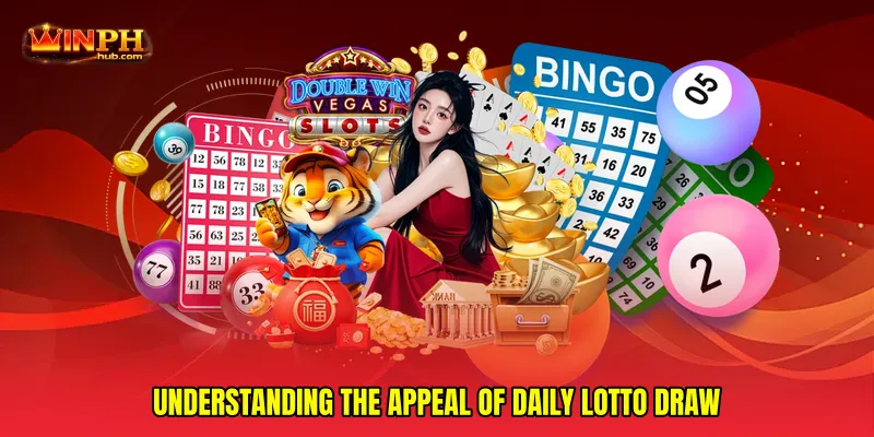 Understanding the appeal of Daily lotto draw