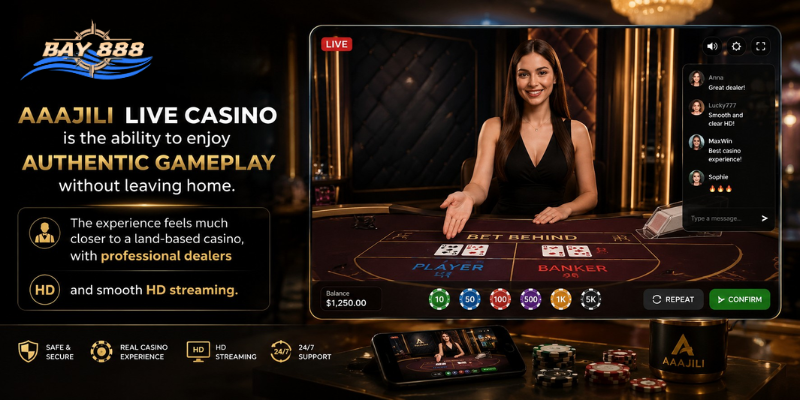 aaajili live casino is the ability to enjoy authentic gameplay without leaving home.
